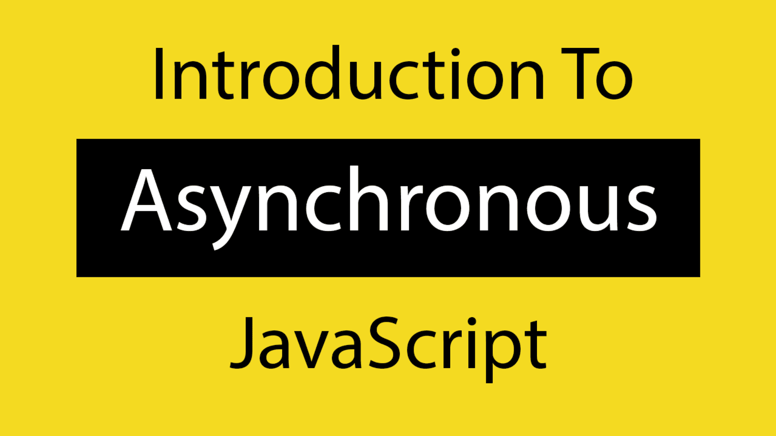 Asynchronous JavaScript